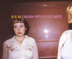 REM : Crush with Eyeliner